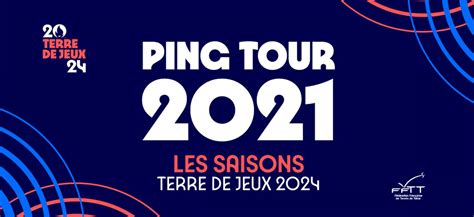 Lancement Du Ping Tour 2021 En Partenariat Avec La Fédération Française