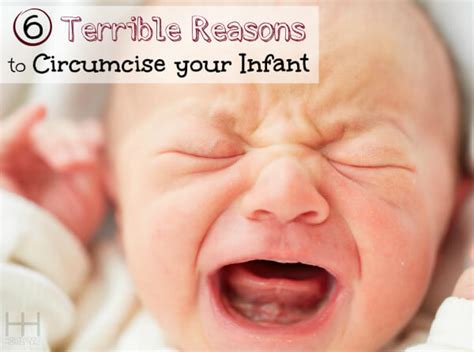 6 Terrible Reasons To Circumcise Your Infant Hollywood Homestead