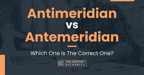 Antimeridian Vs Antemeridian Which One Is The Correct One