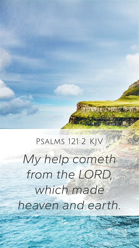 Psalms 1212 Kjv Mobile Phone Wallpaper My Help Cometh From The Lord