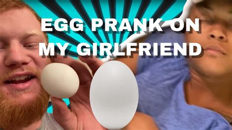 egg prank on girlfriend revenge youtube