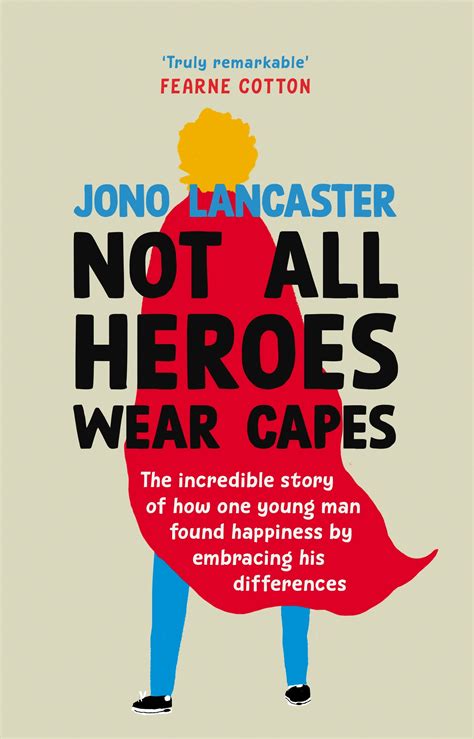 Not All Heroes Wear Capes By Jono Lancaster Penguin Books Australia