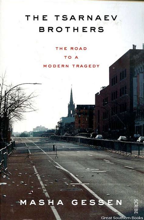 The Tsarnaev Brothers The Road To A Modern Tragedy By Gessen Masha Fine Trade Paperback 2015