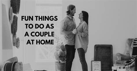 30 Fun Things To Do As A Couple At Home Instead Of Breaking The Bank Escape Writers Fun