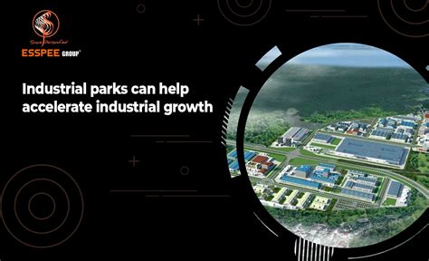 Importance Of Industrial Parks In The Growth Of Indias Industrial Sector
