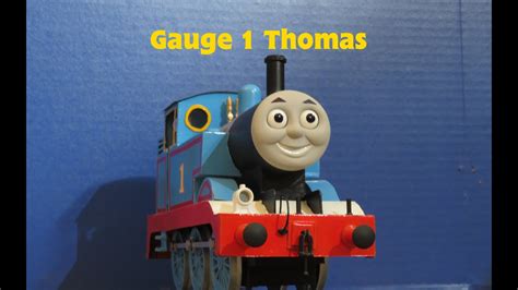 My Gauge 1 Thomas The Tank Engine Model Youtube