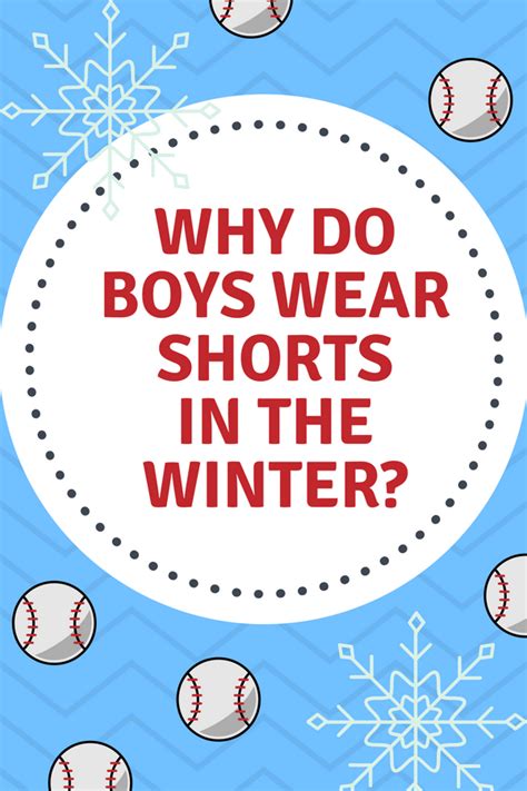 Why Do Boys Wear Shorts In The Winter Things To Do With Boys Boys