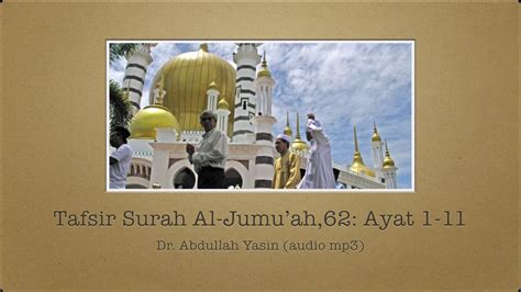 In the name of god, the gracious, the merciful. Tafsir Surah Al-Jumu'ah,62: Ayat 1 - 11. - YouTube