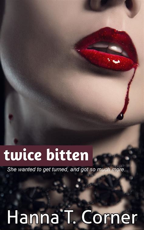 Twice Bitten Lesbian Vampire Erotica Kindle Edition By Corner Hanna T Literature