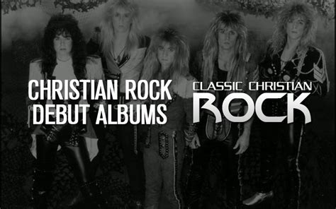 Best Christian Rock Debut Albums Readers Poll Classic Christian