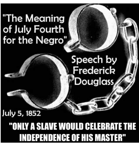 The Meaning If 4th Of July Post Quotes Frederick Douglass Meant To Be