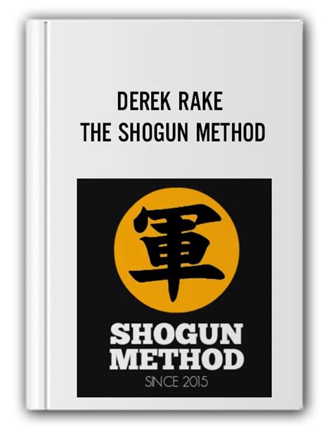 Derek Rake The Shogun Method Cent Course
