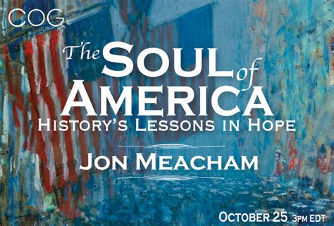 The Soul Of America Historys Lessons In Hope