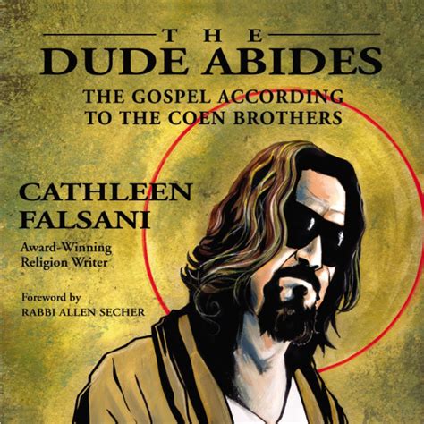 Dude Abides The Gospel According To The Coen Brothers Olive Tree