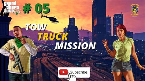 How To Complete The Tonya Tow Truck Mission Gta V Franklin Tonya