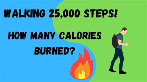 How Many Calories Do You Burn Walking 25000 Steps Youtube