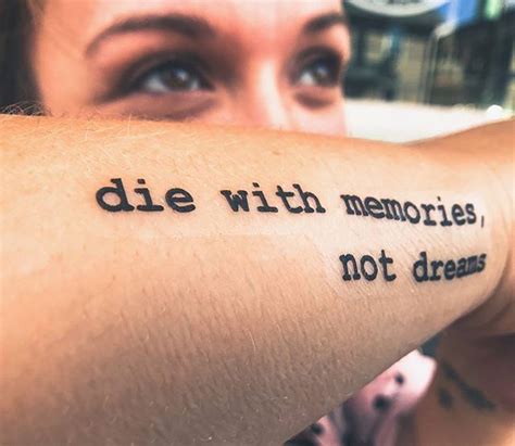 Die With Memories Not Dreams Tatoo - Die with memories, not dreams #freshink | Tattos | Tatuaje piercing