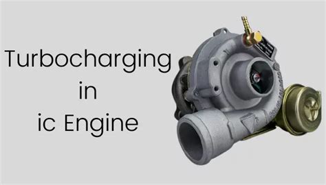 Turbocharging In Ic Engine Explained Working Types Function
