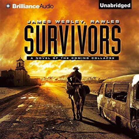 Survivors A Novel Of The Coming Collapse A Novel Of The Coming