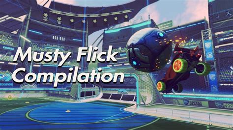Musty Flick Compilation Rocket League Youtube