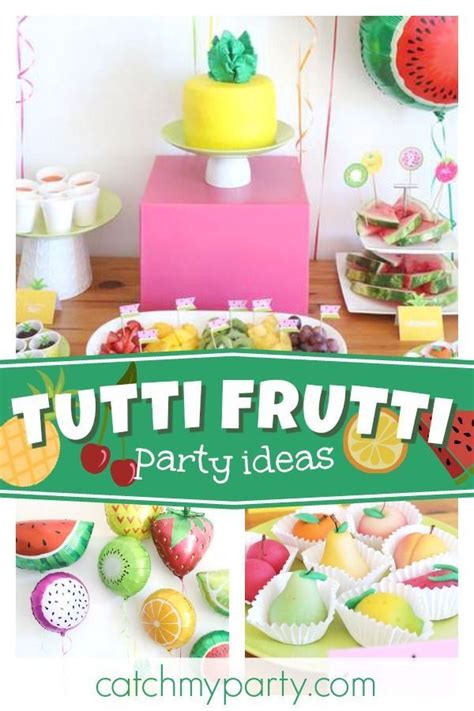 Tutti Frutti Birthday Two Tti Frutti Party Catch My Party Tutti