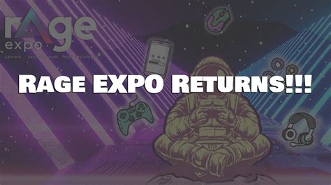Rage Expo Returns Yes Its True Rage Expo Will Be By Illusiongg