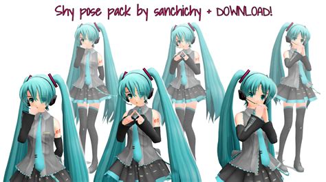 Mmd Shy Pose Pack Download By Sanchichy On Deviantart