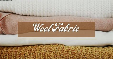 What Is Wool Fabric Everything Needs To Know About Wool