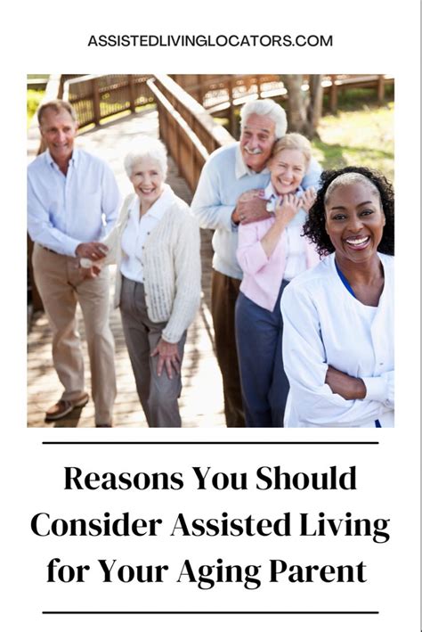 Reasons You Should Consider Assisted Living For Your Aging Parent In