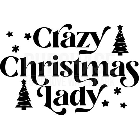 Crazy Christmas Lady Svg Merry Christmas T Shirt Design Svg Cut Files