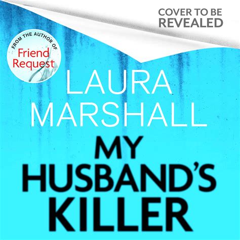 My Husband S Killer The Emotional Twisty New Mystery From The 1 Bestselling Author Of Friend