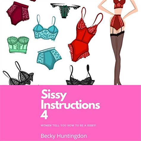 Sissy Instructions Book 4 By Becky Huntingdon Audiobook