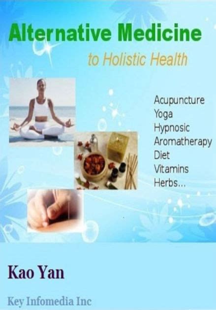 Alternative Medicine To Holistic Health By Kao Yan Nook Book Ebook Barnes And Noble®