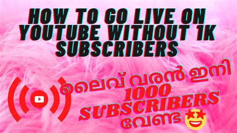 How To Go Live On Youtube Without 1000 Subscribers In Malayalam Bhas