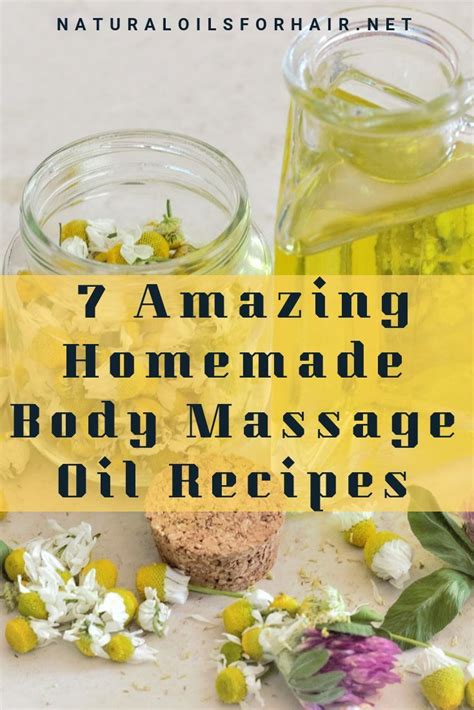 7 Amazing Homemade Body Massage Oil Recipes In 2020 Massage Oils Recipe Diy Massage Oil