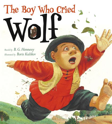 The Boy Who Cried Wolf Book By B G Hennessy Boris Kulikov