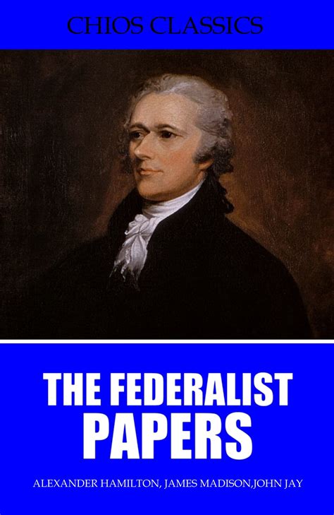 The Federalist Papers Ebook By Alexander Hamilton Epub Book Rakuten