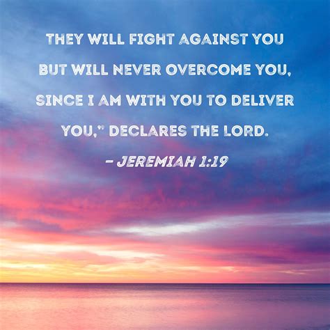 Jeremiah 119 They Will Fight Against You But Will Never Overcome You