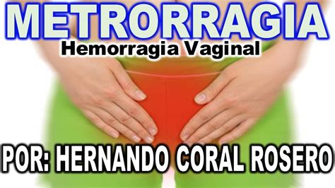 Hemorragia Vaginal Los Diferentes Escenarios Flujo Vaginal Kulturaupice