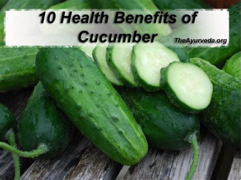 10 Health Benefits Of Cucumber That You Should Know Theayurveda