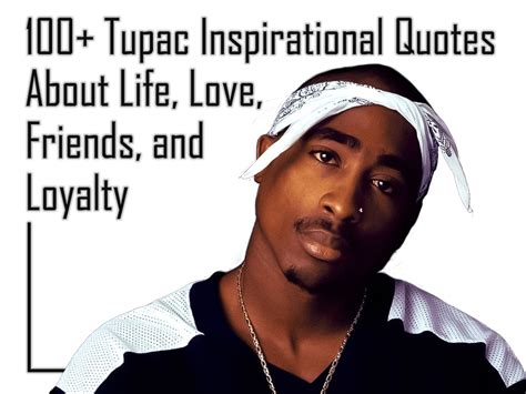 Tupac Inspirational Quotes About Life And Love