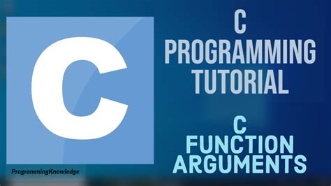 C Programming Tutorial For Beginners 19 C Function Arguments Youtube