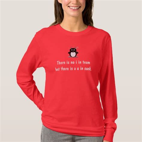 No I In Team There S A U In Suck T Shirt
