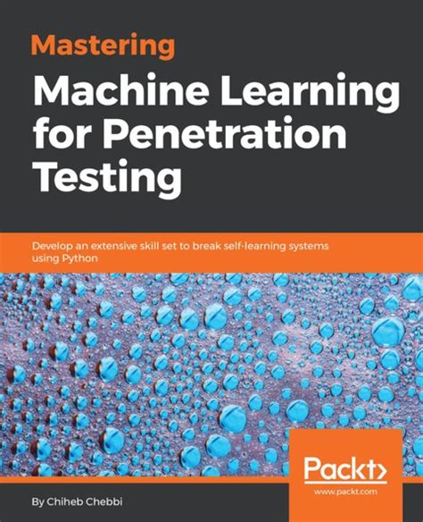 Mastering Machine Learning for Penetration Testing 컴퓨터 IT 전자책 리디