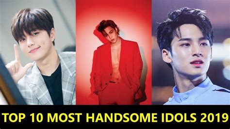 Top 10 Most Handsome K Pop Male Idols Of 2019 Youtube