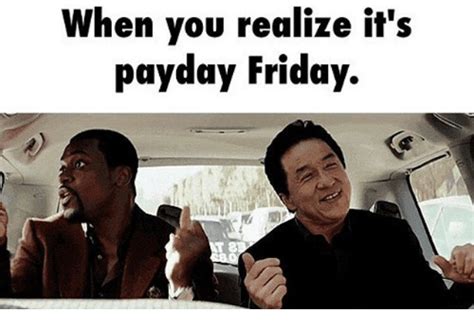 The arrival of party times! 19 Funny Friday Payday Meme Make Your Whole Day Happy ...