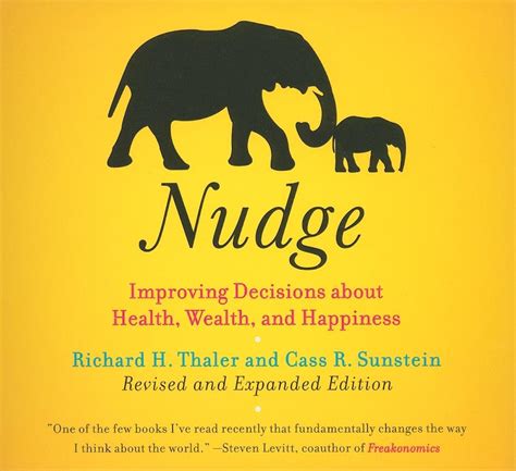 nudge improving decisions about health wealth and happiness sunstein cass r thaler