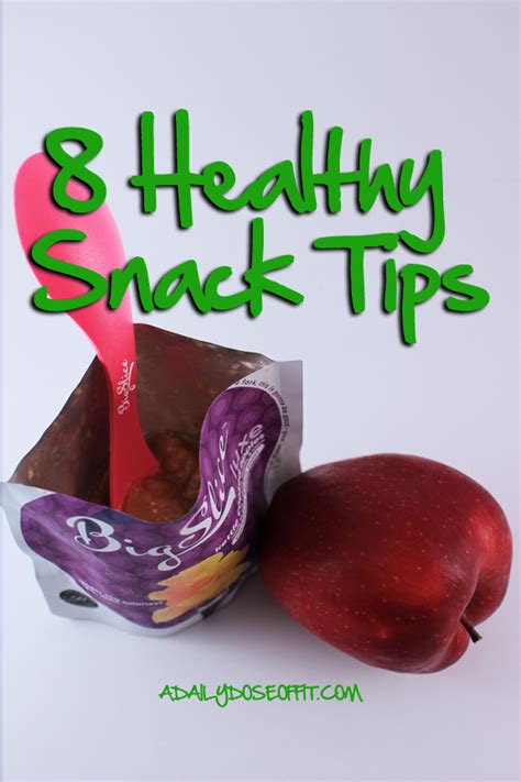 A Daily Dose Of Fit 8 Healthy Snack Tips