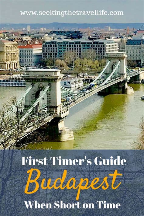 First Timers Guide To Budapest When Short On Time Travel