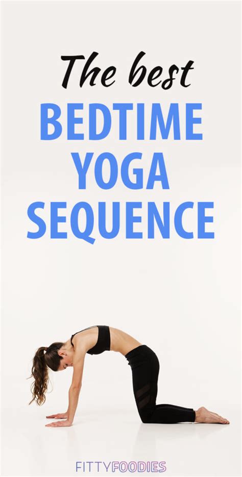 The Best Bedtime Yoga Sequence Fittyfoodies